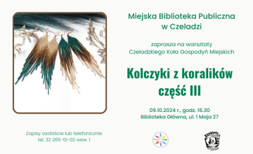 Warsztaty Czeladzkiego Koła Gospodyń Miejskich - Kolczyki z koralików cz. III